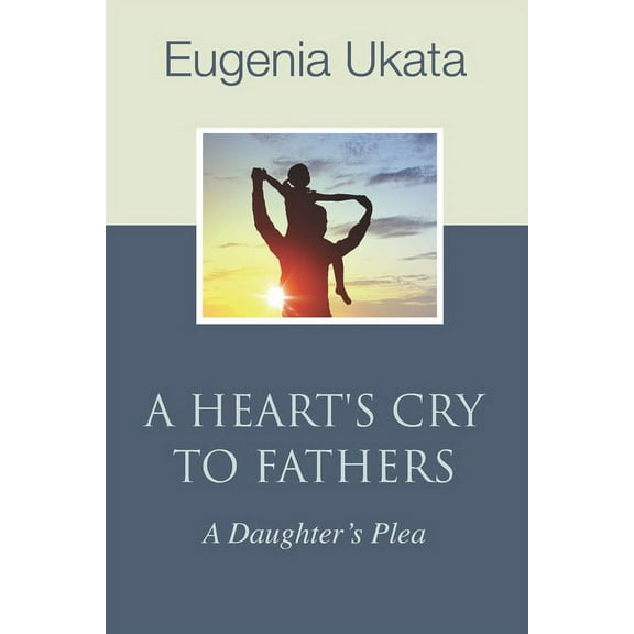 A Heart's Cry To Fathers (Paperback)