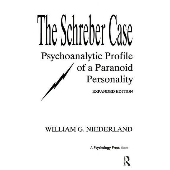 The Schreber Case: Psychoanalytic Profile of A Paranoid Personality, (Paperback)