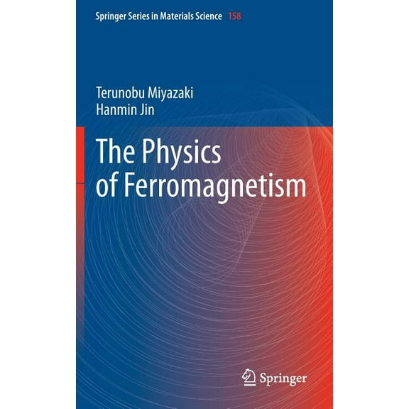 Springer Materials Science The Physics of Ferromagnetism, Book 158, (Hardcover)