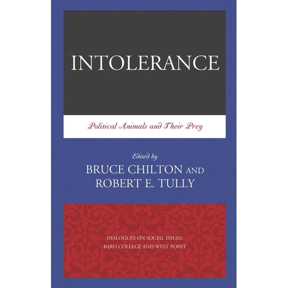 Dialogues on Social Issues: Bard College Intolerance: Political Animals and Their Prey, Book 1, (Paperback)
