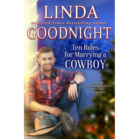 Calypso County, Texas: Ten Rules for Marrying a Cowboy: Hometown Heroes (Paperback)