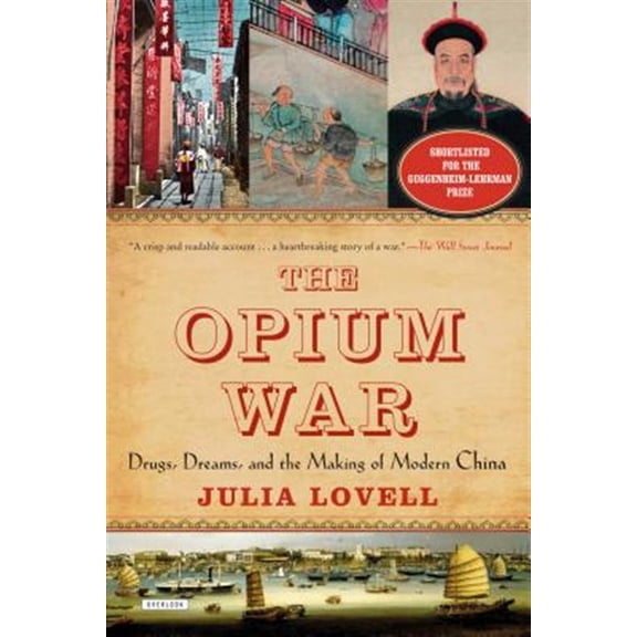 Pre-Owned The Opium War: Drugs, Dreams, and the Making of Modern China (Paperback) 1468311735 9781468311730