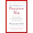 thumbnail image 1 of Pre-Owned The Power of a Positive No: How to Say No and Still Get to Yes (Paperback) 0553384260 9780553384260, 1 of 1