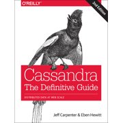 Cassandra: The Definitive Guide: Distributed Data at Web Scale [Paperback - Used]