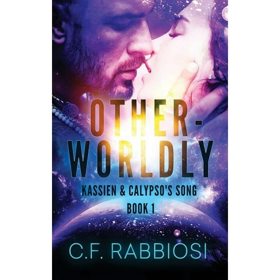 Kassien and Calypso's Song Otherworldly, Book 1, (Hardcover)