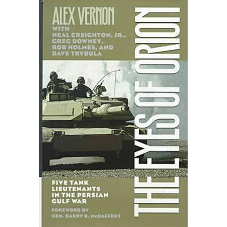 The Eyes of Orion : Five Tank Lieutenants in the Persian Gulf (Best Tank War Games)