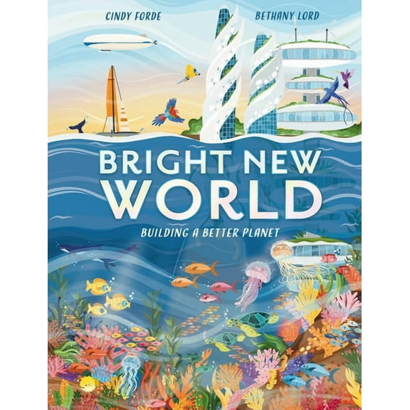 Bright New World: Building a Better Planet, (Paperback)