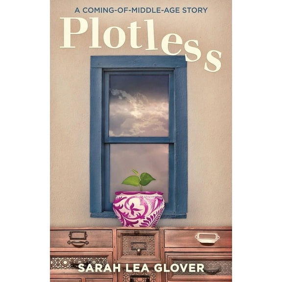 Plotless: A Coming-of-Middle-Age Story, (Paperback)