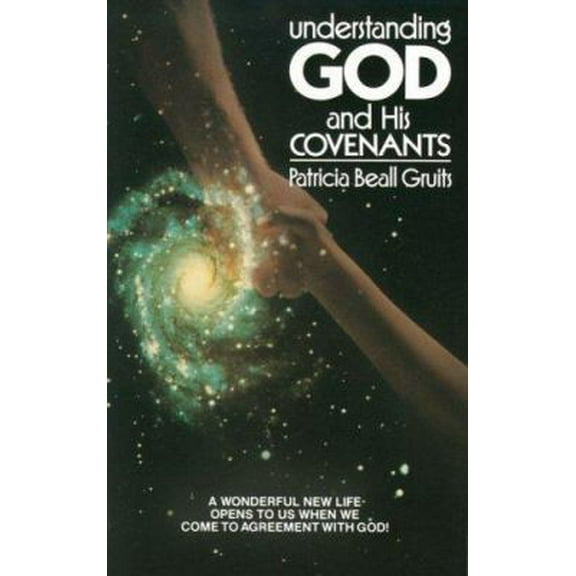 Pre-Owned Understanding God and His Covenants (Paperback) 0935945008 9780935945003
