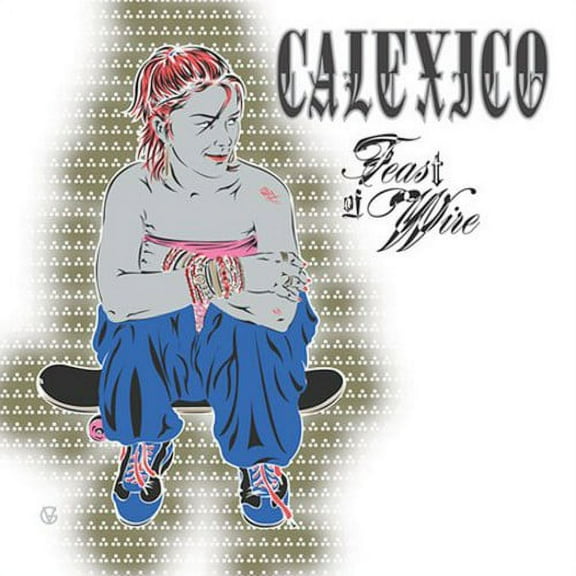 Calexico - Feast of Wire - Music & Performance - CD