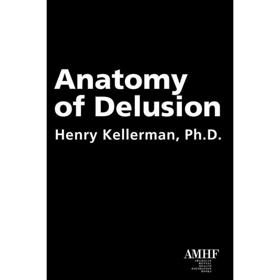 Anatomy of Delusion (Paperback)