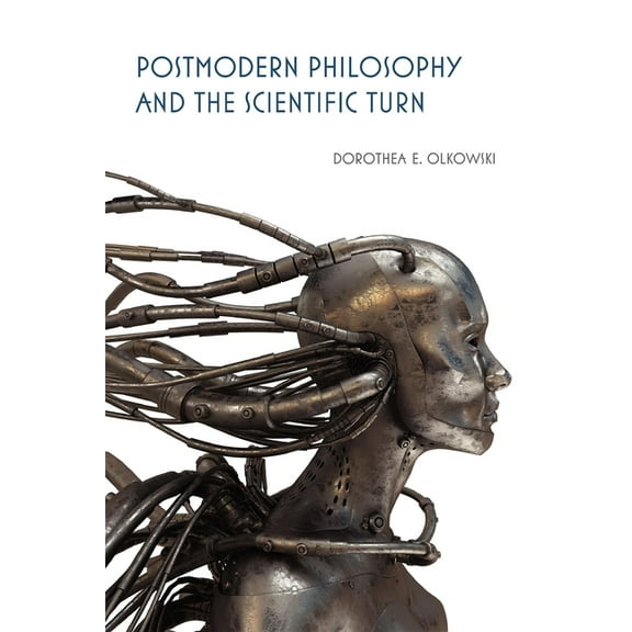 Postmodern Philosophy and the Scientific Turn, (Paperback)