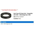 thumbnail image 2 of Auto Trans Pump Seal - Compatible with 2002 - 2006 Dodge Ram 1500 2003 2004 2005, 2 of 2
