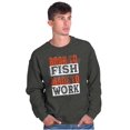 thumbnail image 5 of Fishermen Born to Fish Made to Work Sweatshirt for Men or Women Brisco Brands S, 5 of 6
