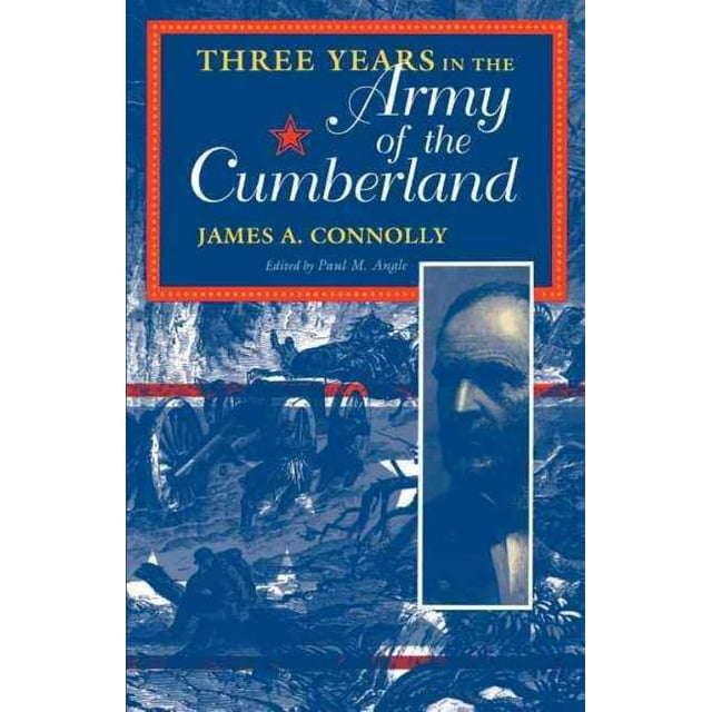 Trois Ans dans l'Armée de la Cumberland, James A. Connolly Broché