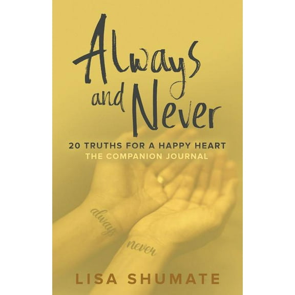 Always and Never: The Companion Journal (Paperback) by Lisa Shumate