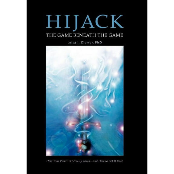 Hijack: The Game Beneath the Game, (Hardcover)