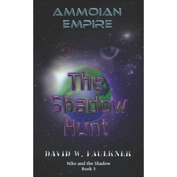 Niko and the Shadow: Ammoian Empire : The Shadow Hunt (Series #3) (Paperback)