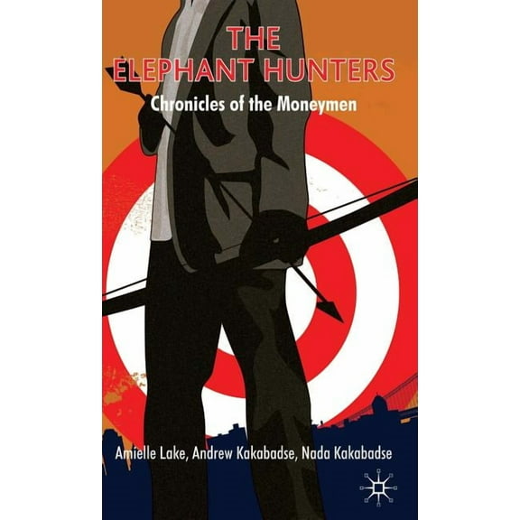 The Elephant Hunters: Chronicles of the Moneymen, (Hardcover)