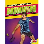 For the Love of Sports: Badminton (Hardcover)