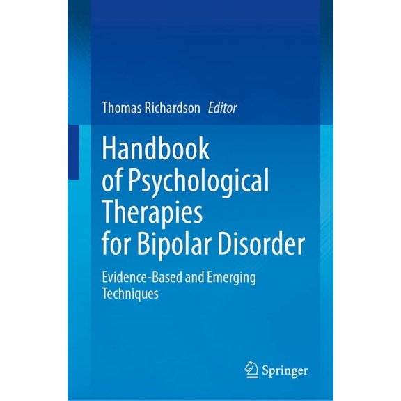 Handbook of Psychological Therapies for Bipolar Disorder: Evidence-Based and Emerging Techniques, (Hardcover)