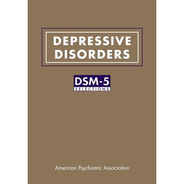 Depressive Disorders DSM 5 R Selections Paperback Walmart