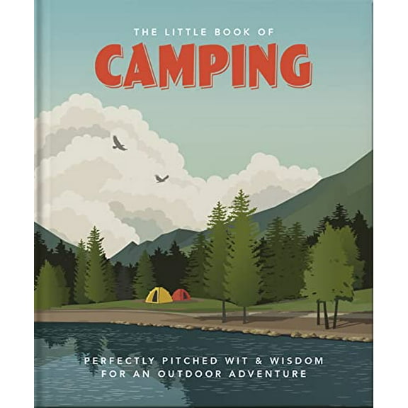 Pre-Owned The Little Book of Camping: From Canvas to Campervan (Hardcover) 1800691831 9781800691834