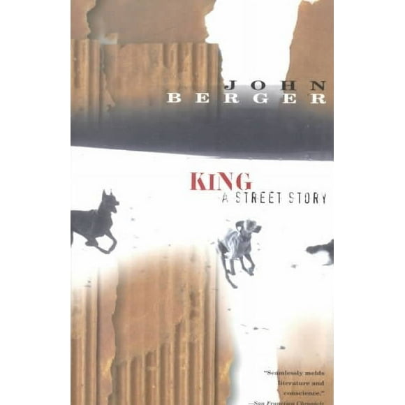 Pre-owned King : A Street Story, Paperback by Berger, John, ISBN 0375705341, ISBN-13 9780375705342