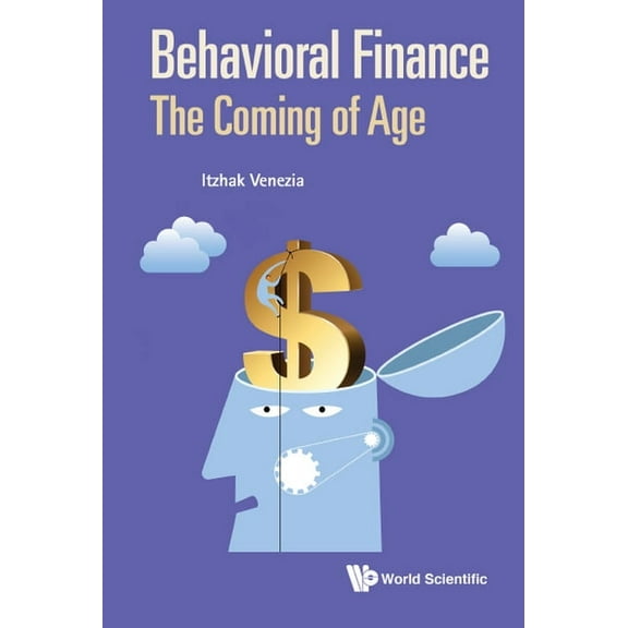 Behavioral Finance: The Coming of Age, (Hardcover)