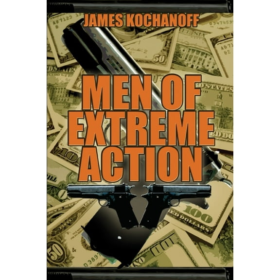Men of Extreme Action (Paperback)