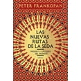 thumbnail image 1 of LAS NUEVAS RUTAS DE LA SEDA CRITICA MEXICO PETER FRANKOPAN, 1 of 2