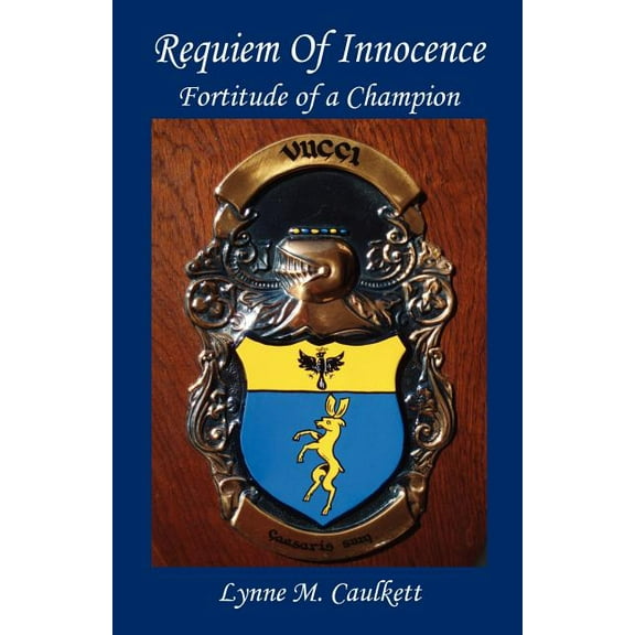 Requiem of Innocence - Fortitude of a Champion (Paperback) by Lynne M Caulkett