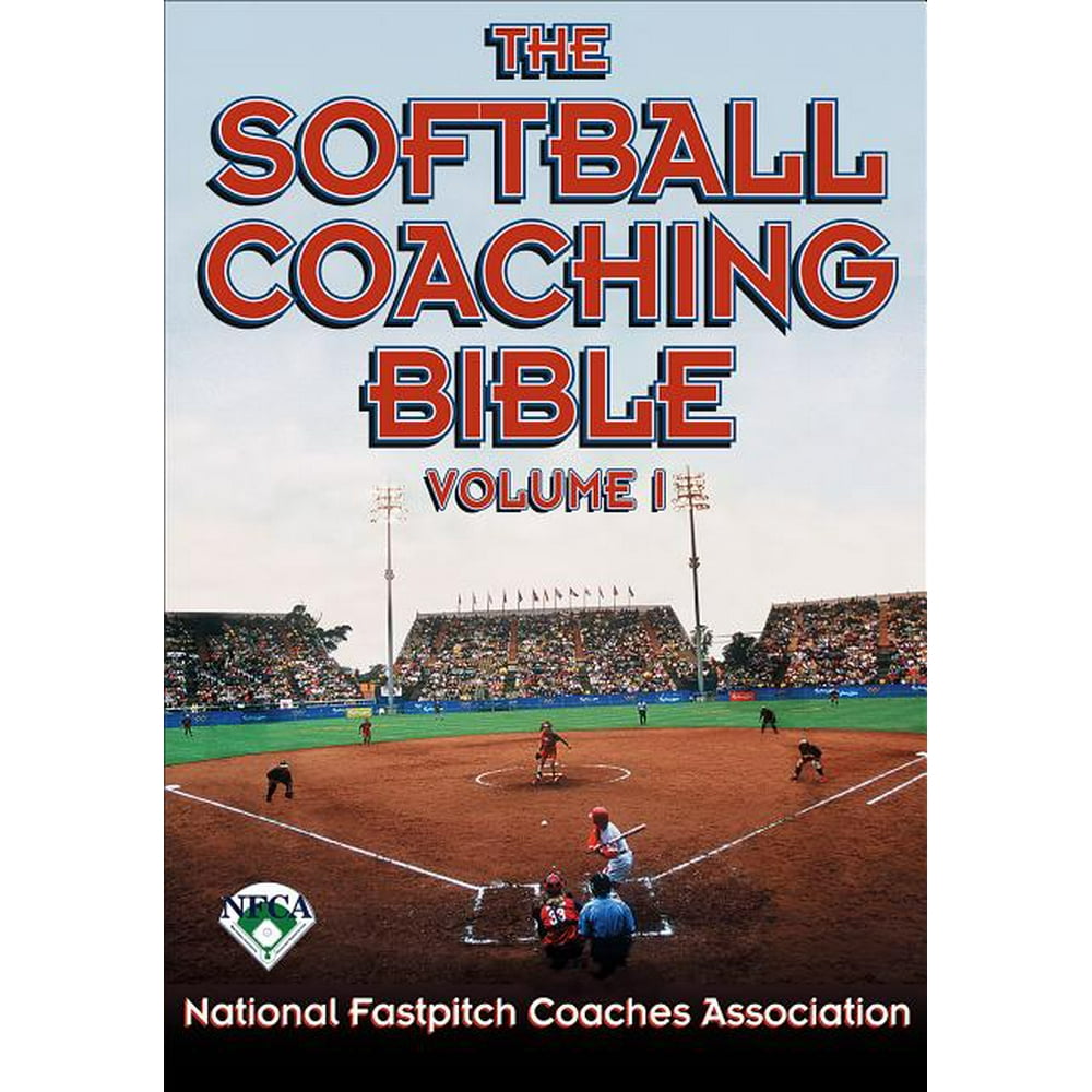 Coaching Bible The Softball Coaching Bible, Volume I (Paperback