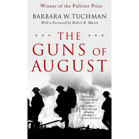 The Guns of August : The Pulitzer Prize-Winning Classic About the Outbreak of World War (Best Gun In World At War)