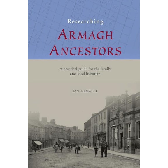 Researching Armagh Ancestors, (Paperback)