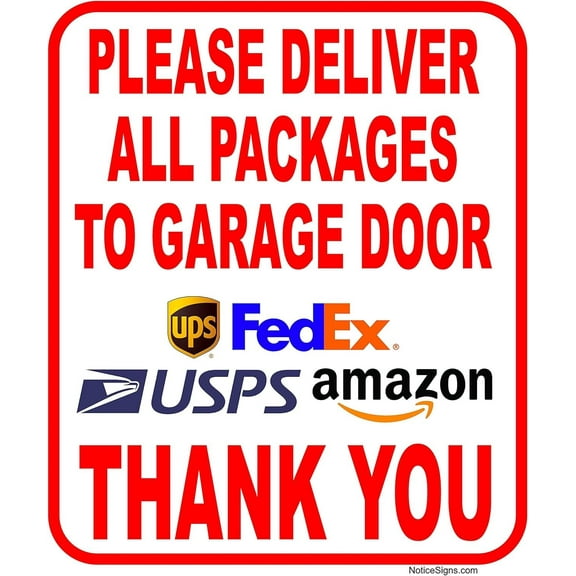Please Deliver All Packages To Garage Door THANK YOU Aluminum Composite Outdoor Sign 8.5" x10"