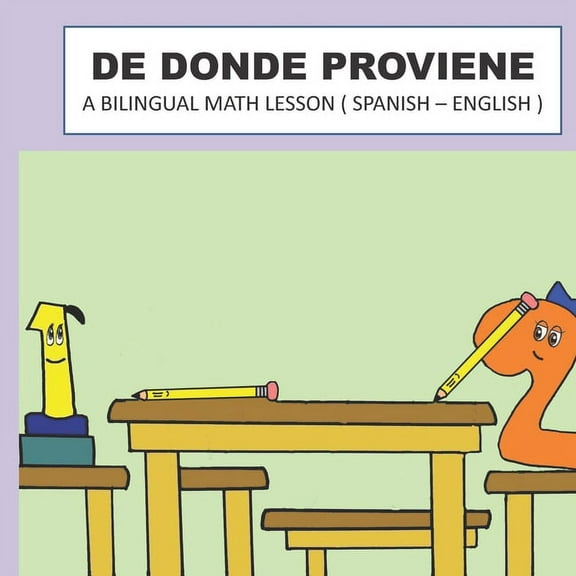 de Donde Proviene: A Bilingual Math Lesson ( Spanish - English ), (Paperback)