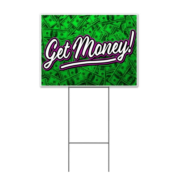 Get Money (18" x 24") Yard Sign, Includes Metal Step Stake