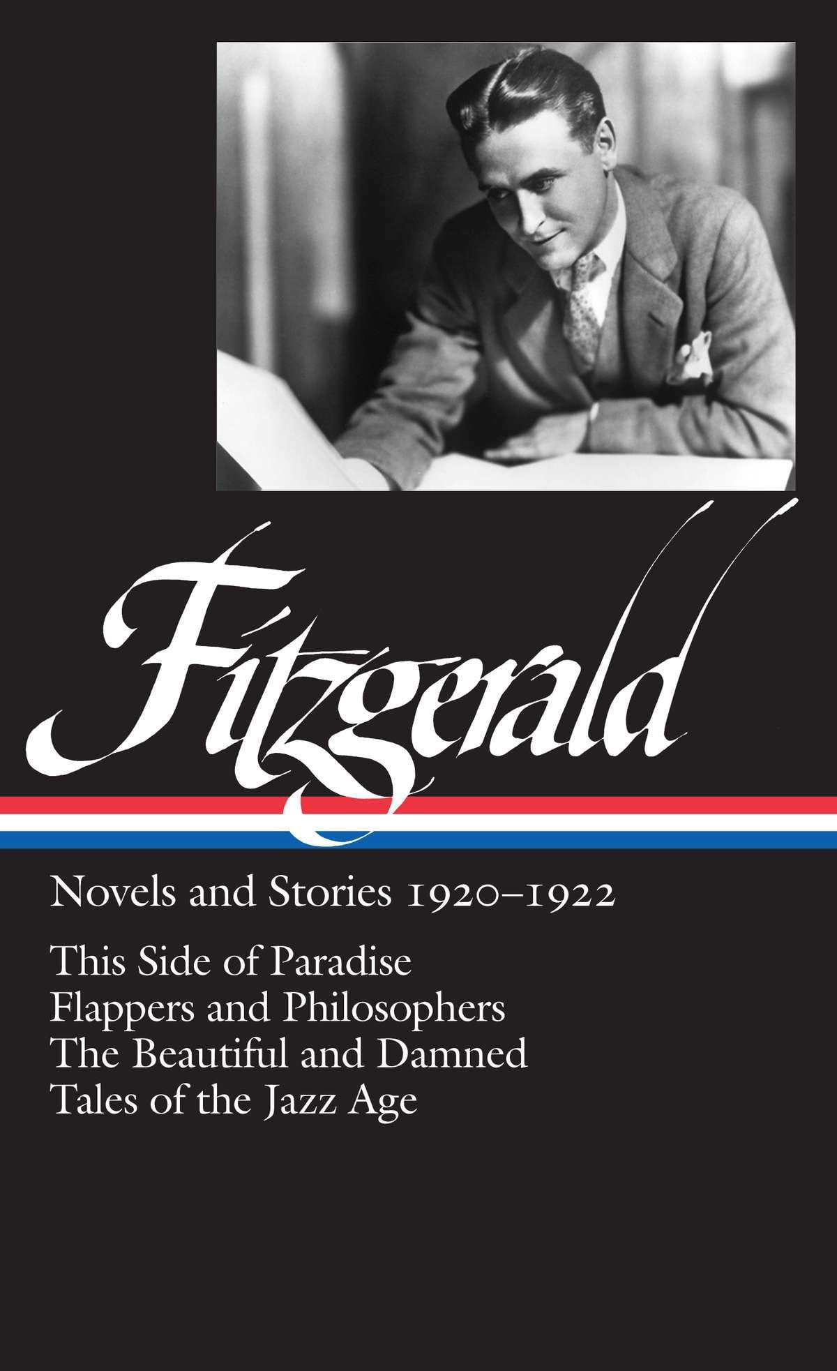 Library Of America F Scott Fitzgerald Novels And Stories 19 1922 Loa 117 This Side Of Paradise Flappers And Philosophers The Beautiful And Damned Tales Of The Jazz Age Library Of America F Scott Fitzgerald Novels And Stories 19 1922 Loa 117 This Side Of Paradise Flappers And Philosophers The Beautiful And Damned Tales Of The Jazz Age