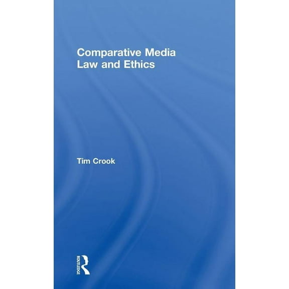 Comparative Media Law and Ethics, (Hardcover)