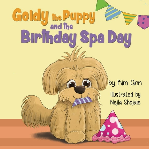 Goldy the Puppy Goldy the Puppy and the Birthday Spa Day, Book 3, (Paperback)