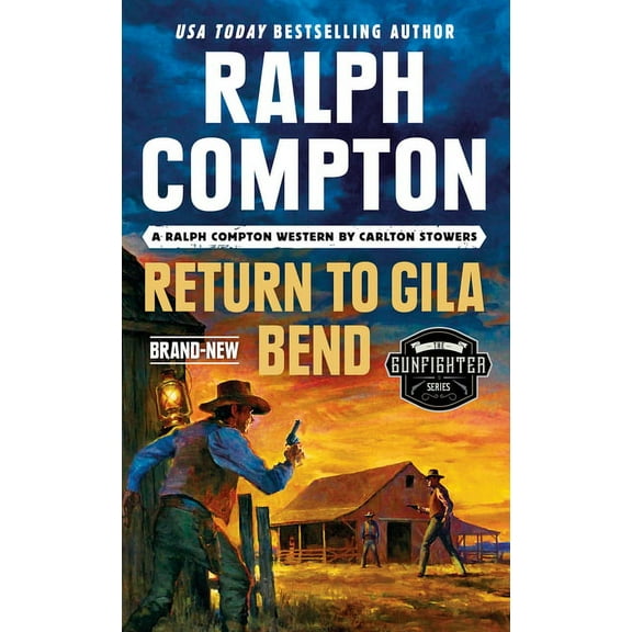 Gunfighter Ralph Compton Return to Gila Bend, (Paperback)