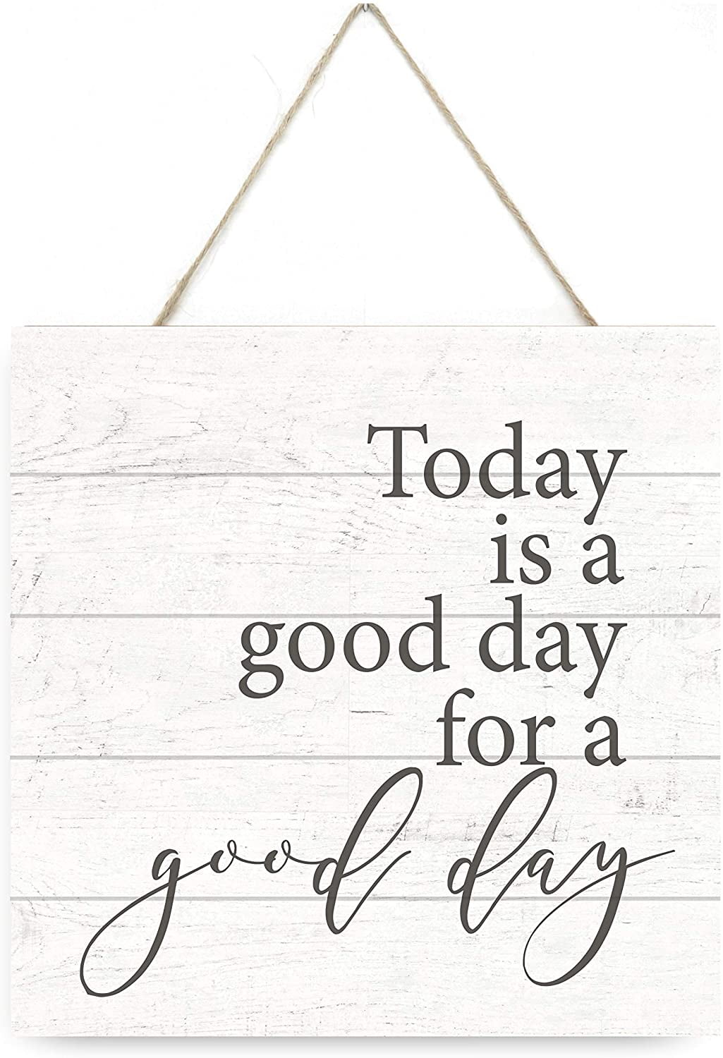 Today Is A Good Day For A Good Day Wooden Plank Sign 7.5x7.5