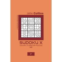 Sudoku X - 120 Easy To Master Puzzles 9x9 - 7