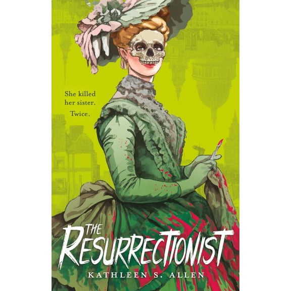 Pre-Owned The Resurrectionist: A Tale of Gothic Horror (Hardcover) 1250341779 9781250341778