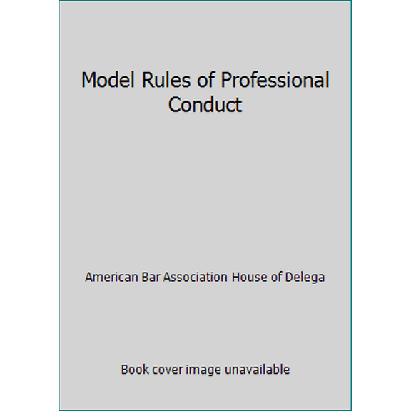 Pre-Owned Model Rules of Professional Conduct (Hardcover) 1616329343 9781616329341