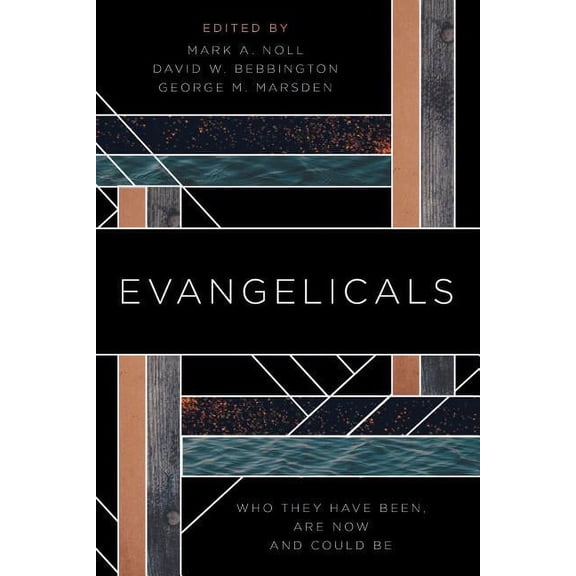Evangelicals: Who They Have Been, Are Now, and Could Be, (Paperback)