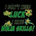 thumbnail image 2 of Men's Teenage Mutant Ninja Turtles I Don't Need Luck I Have Ninja Skills  Graphic Tee Black 2X Large, 2 of 5