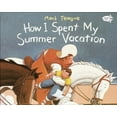 thumbnail image 1 of Pre-Owned How I Spent My Summer Vacation, 9780613051774, 0613051777, Paperback, School &amp; Library ed. edition, 1 of 1