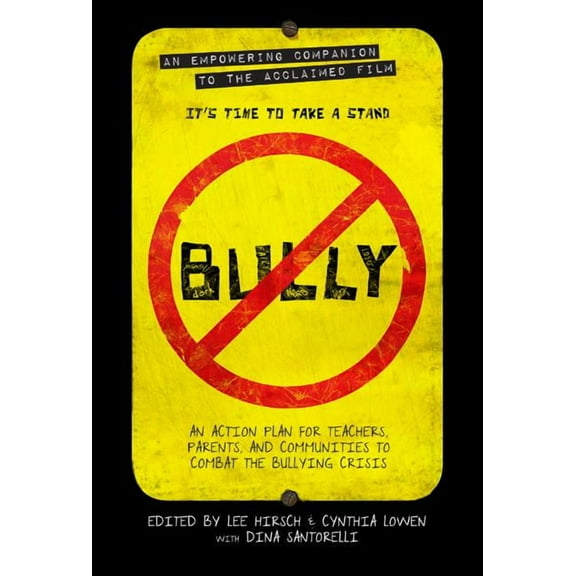 Bully: An Action Plan for Teachers and Parents to Combat the Bullying Crisis (Paperback)